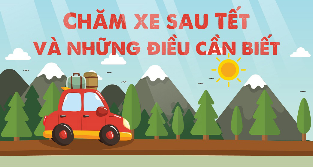 CHĂM SÓC XE SAU TẾT VÀ NHỮNG ĐIỀU CẦN LƯU Ý