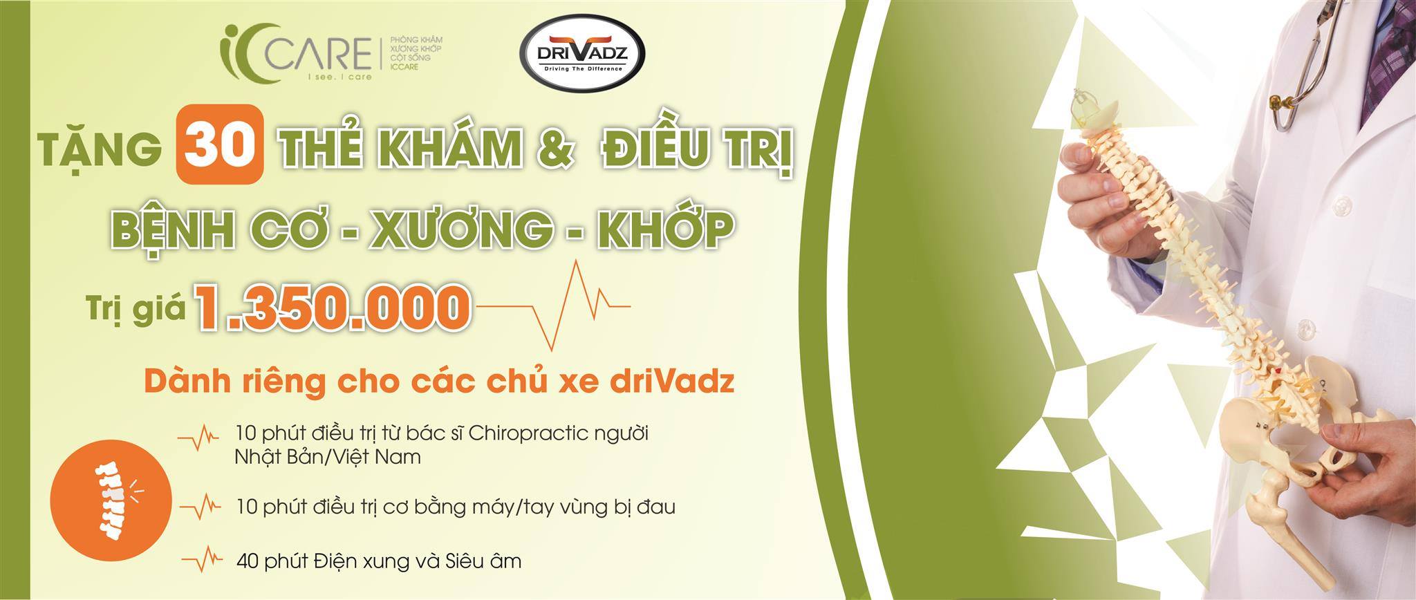 (GÓC QUÀ TẶNG) 30 VOUCHER THĂM KHÁM VÀ ĐIỀU TRỊ SỨC KHỎE CỘT SỐNG TRỊ GIÁ 1.350.000VND DÀNH TẶNG CHỦ XE DRIVADZ