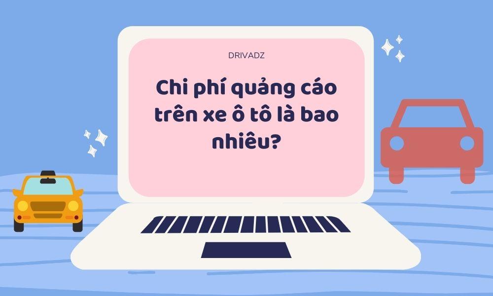 Chi phí dịch vụ quảng cáo trên xe ô tô Grab là bao nhiêu?